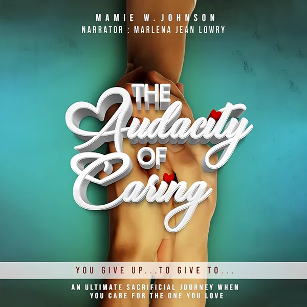 The Audacity of Caring audiobook cover